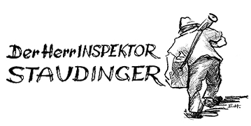 „Der Herr Inspektor Staudinger“